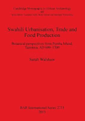 bokomslag Swahili Urbanisation, Trade and Food Production