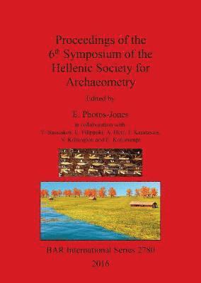 Proceedings of the 6th Symposium of the Hellenic Society of Archaeometry 1