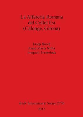 bokomslag La Alfarera Romana del Collet Est (Calonge, Girona)
