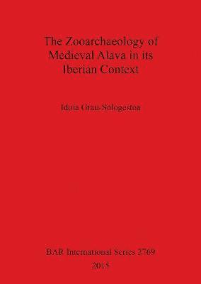 The The Zooarchaeology of Medieval Alava in its Iberian Context 1