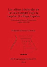 bokomslag Los Los Alfares Medievales de la Calle Hospital Viejo de Logroo (La Rioja, Espaa)