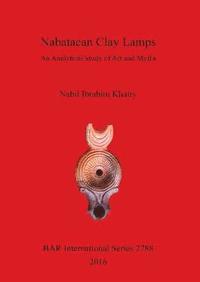 bokomslag Nabataean Clay Lamps