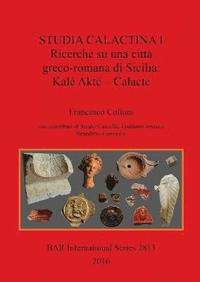 bokomslag Studia Calactina I - Research on a Greek-Roman city of Sicily: Kale Akte - Calacte