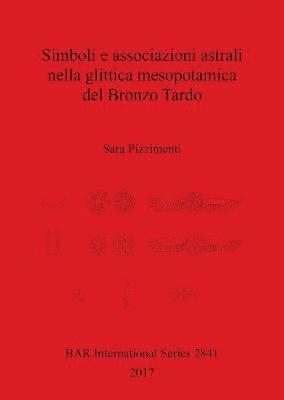 bokomslag Simboli e associazioni astrali nella glittica mesopotamica del Bronzo Tardo