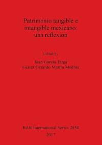 bokomslag Patrimonio tangible e intangible mexicano: una reflexin