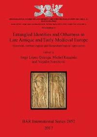 bokomslag Entangled Identities and Otherness in Late Antique and Early Medieval Europe