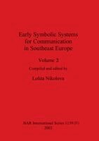Lolita Nikolova - Early Symbolic Systems for Communication in Southeast Europe Vol 2, Häftad