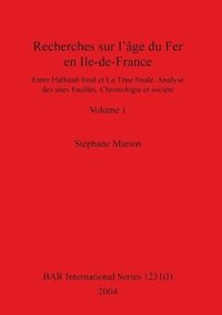 bokomslag Recherches sur l'ge du Fer en Ile-de-France, Volume I