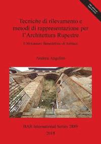 bokomslag tecniche di rilevamento e i metodi di rappresentazione per l'Architettura Rupestre