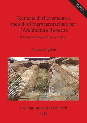 tecniche di rilevamento e i metodi di rappresentazione per l'Architettura Rupestre 1