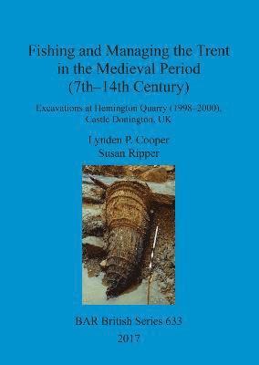 bokomslag Fishing and Managing the Trent in the Medieval Period (7th-14th Century)