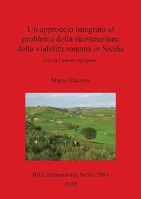 bokomslag Un approccio integrato al problema della ricostruzione della viabilit romana in Sicilia