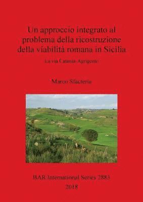 Un approccio integrato al problema della ricostruzione della viabilit romana in Sicilia 1