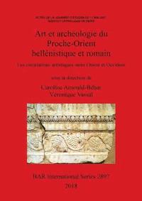 bokomslag Art et archologie du Proche-Orient hellnistique et romain