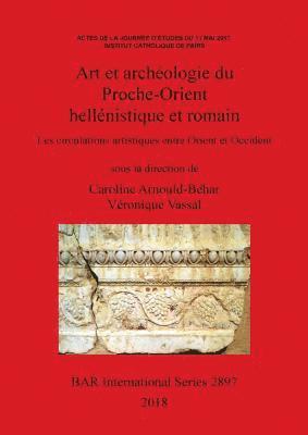 Art et archologie du Proche-Orient hellnistique et romain 1