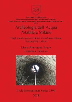 Archeologia dell'Acqua Potabile a Milano 1