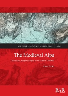 Paolo Forlin - Medieval Alps, Häftad