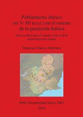 Francisco Ramos Martínez - Poblamiento ibérico (ss V-III a.n.e.) en el sureste de la península ibérica, Häftad