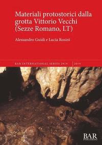 bokomslag Materiali protostorici dalla grotta Vittorio Vecchi (Sezze Romano, LT)