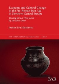 bokomslag Economy and Cultural Change in the Pre-Roman Iron Age in Northern Central Europe