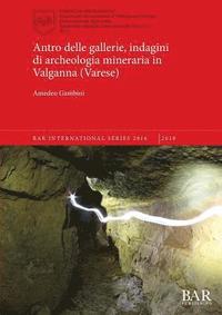 bokomslag Antro delle gallerie, indagini di archeologia mineraria in Valganna (Varese)