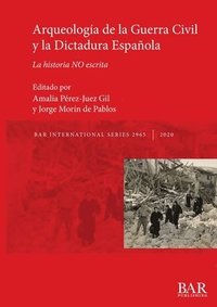 bokomslag Arqueologa de la Guerra Civil y la Dictadura Espaola