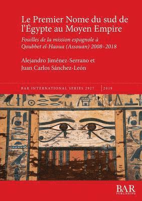 bokomslag Le Premier Nome du sud de l'gypte au Moyen Empire