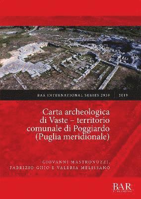 bokomslag Carta archeologica di Vaste - territorio comunale di Poggiardo (Puglia meridionale)