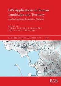 bokomslag GIS Applications in Roman Landscape and Territory