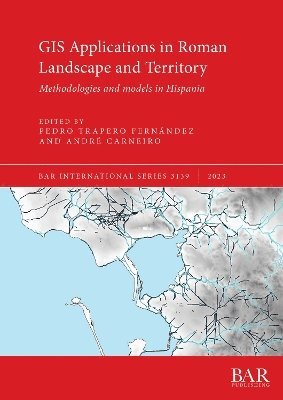 GIS Applications in Roman Landscape and Territory 1