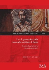 bokomslag Le c.d. gammadiae nelle catacombe cristiane di Roma