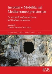 bokomslag Incontri e Mobilit nel Mediterraneo preistorico