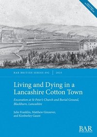 bokomslag Living and Dying in a Lancashire Cotton Town