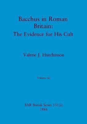 bokomslag Bacchus in Roman Britain, Volume ii