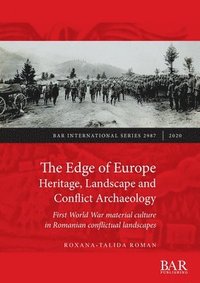 bokomslag The Edge of Europe. Heritage, Landscape and Conflict Archaeology