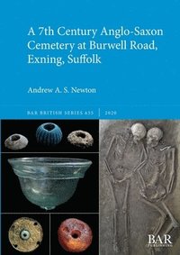 bokomslag 7th Century Anglo-Saxon Cemetery at Burwell Road, Exning, Suffolk