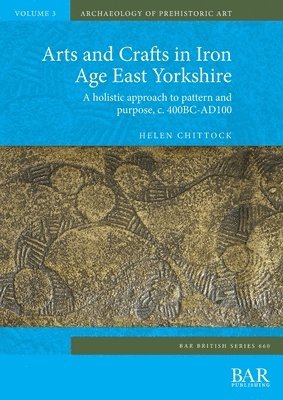 Arts and Crafts in Iron Age East Yorkshire 1