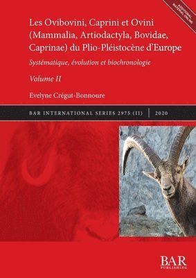 bokomslag Ovibovini, Caprini et Ovini (Mammalia, Artiodactyla, Bovidae, Caprinae) du Plio-Pléistocène d'Europe, Volume II