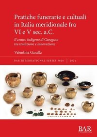 bokomslag Pratiche funerarie e cultuali in Italia meridionale fra VI e V sec. a.C.