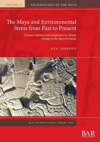 bokomslag Maya and Environmental Stress from Past to Present