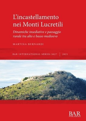 Martina Bernardi - L'incastellamento nei Monti Lucretili, Häftad