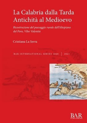 bokomslag La Calabria dalla Tarda Antichit al Medioevo