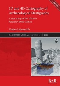 bokomslag 3D and 4D Cartography of Archaeological Stratigraphy