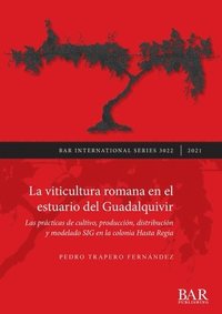 bokomslag La viticultura romana en el estuario del Guadalquivir