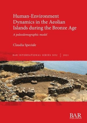 bokomslag Human-Environment Dynamics in the Aeolian Islands during the Bronze Age