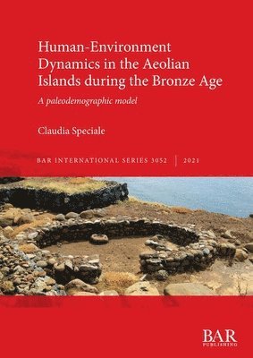 Human-Environment Dynamics in the Aeolian Islands during the Bronze Age 1