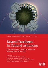 bokomslag Beyond Paradigms in Cultural Astronomy
