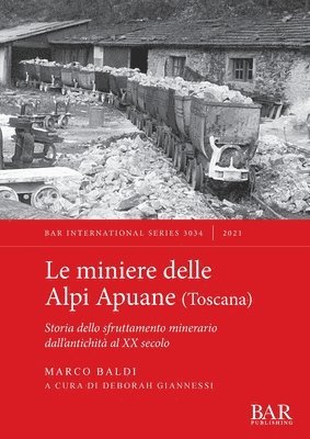 Marco Baldi, Deborah Giannessi - Miniere delle Alpi Apuane meridionali (Toscana), Häftad