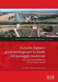 bokomslag Tecniche digitali e geoarcheologia per lo studio del paesaggio medievale