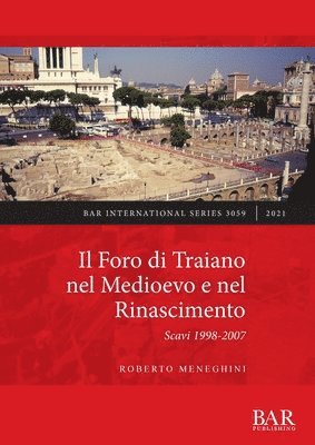 Roberto Meneghini - Foro di Traiano nel Medioevo e nel Rinascimento, Häftad